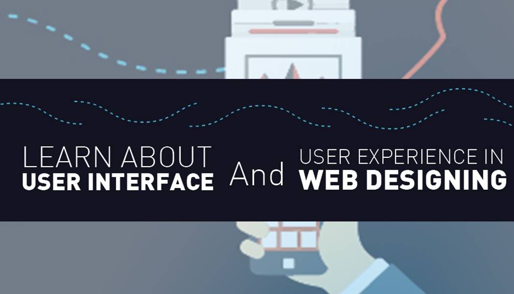 Learn About User Interface And User Experience in Web Designing