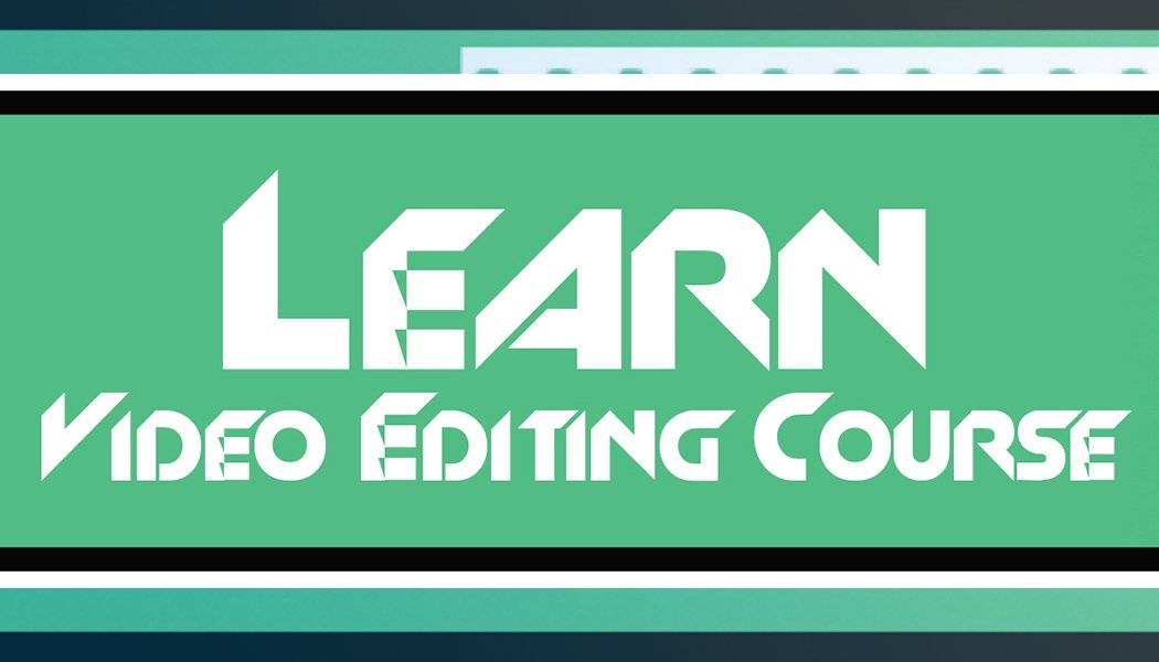 learn video editing