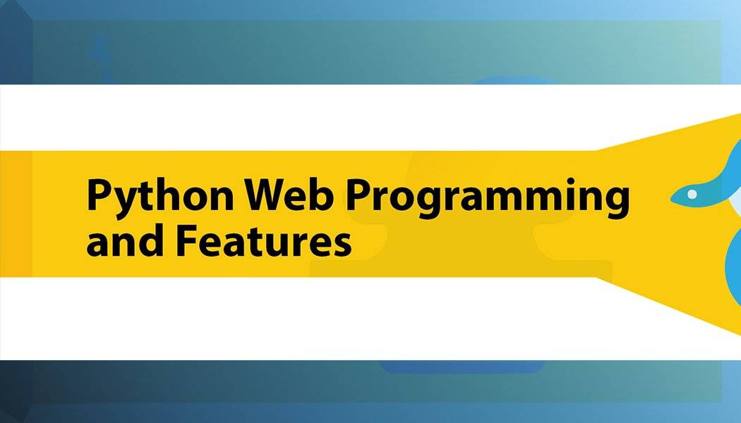 What is Python Web Programming & features?