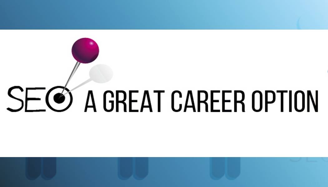 What Makes SEO a Great Career Option?