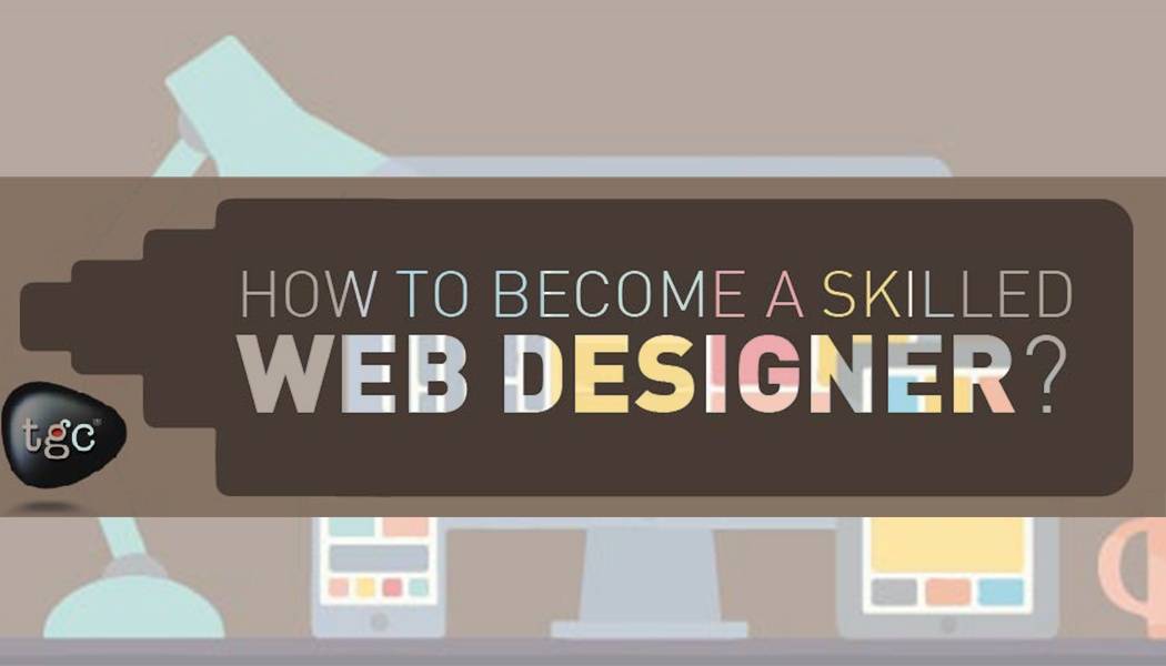 How to become a skilled web designer with TGC