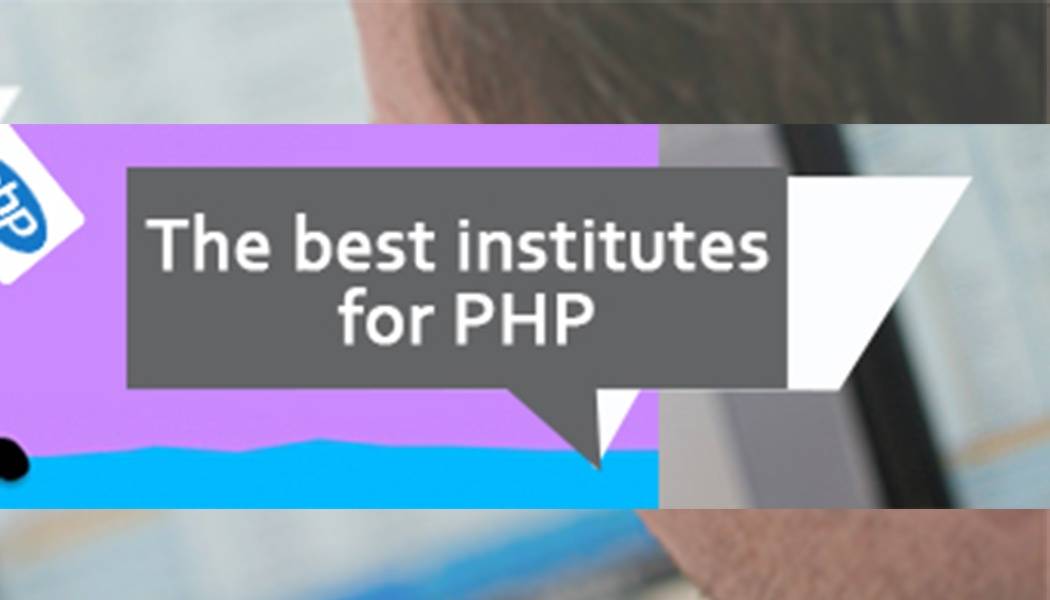 Tips how to choose best PHP training institutes in Delhi