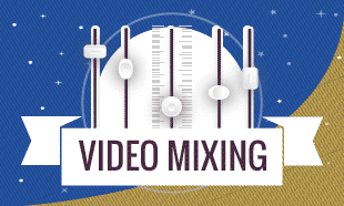 Adv. Certification Course in Video Mixing