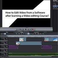 How to Edit Video from a Software after learning a Video editing Course?