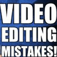 Common Mistakes People make while editing videos