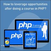 How to leverage opportunities after doing a course in PHP?