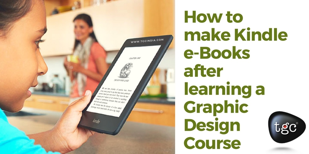How to make Kindle eBooks after learning a Graphic Design